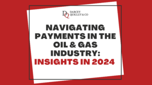 Navigating payments in the oil & gas industry: Insights in 2024